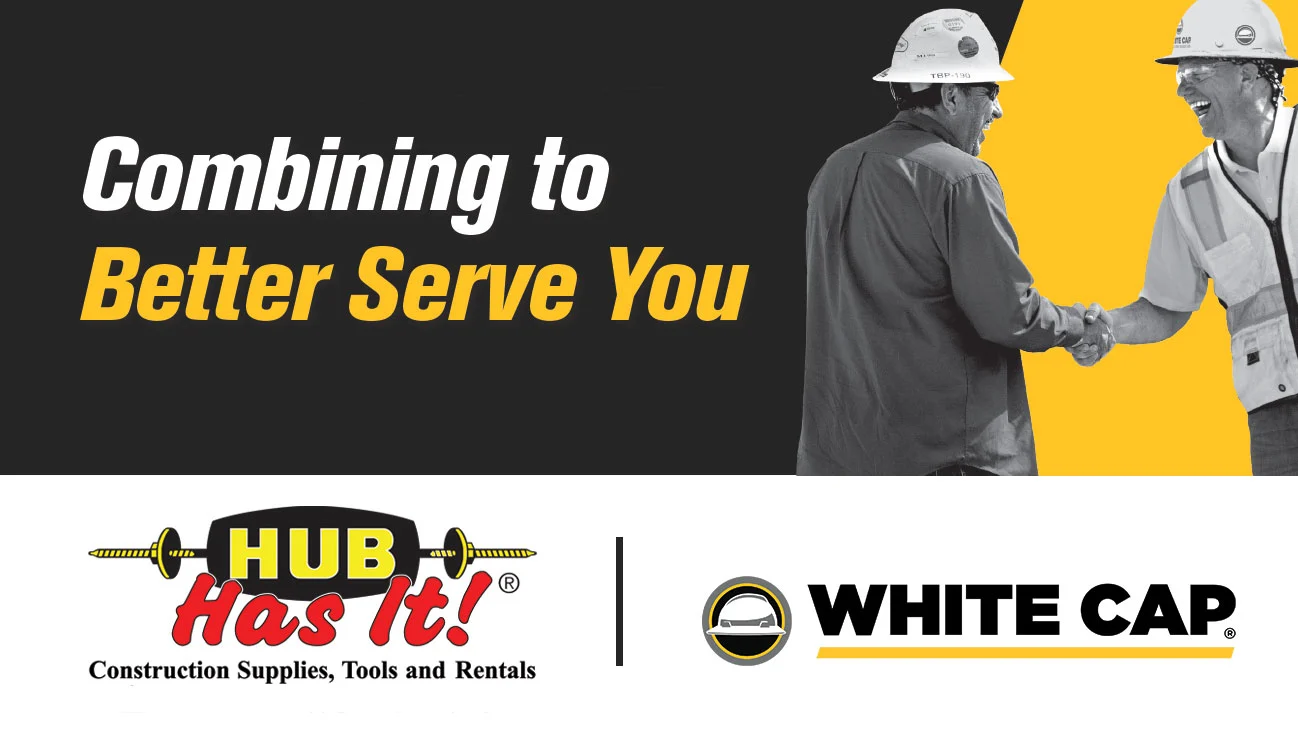HUB Construction Specialties is becoming White Cap!